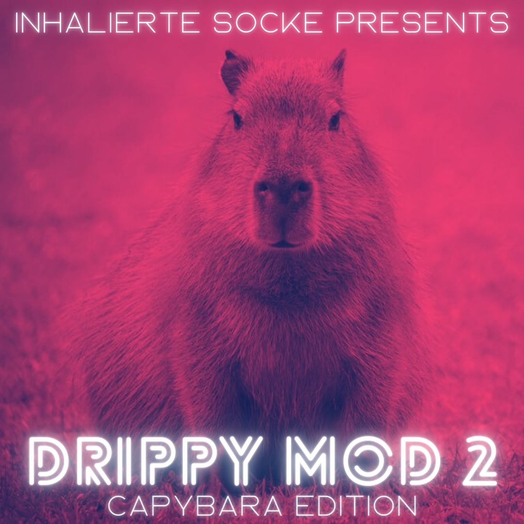 Drippy Mod II [Capybara Edition]