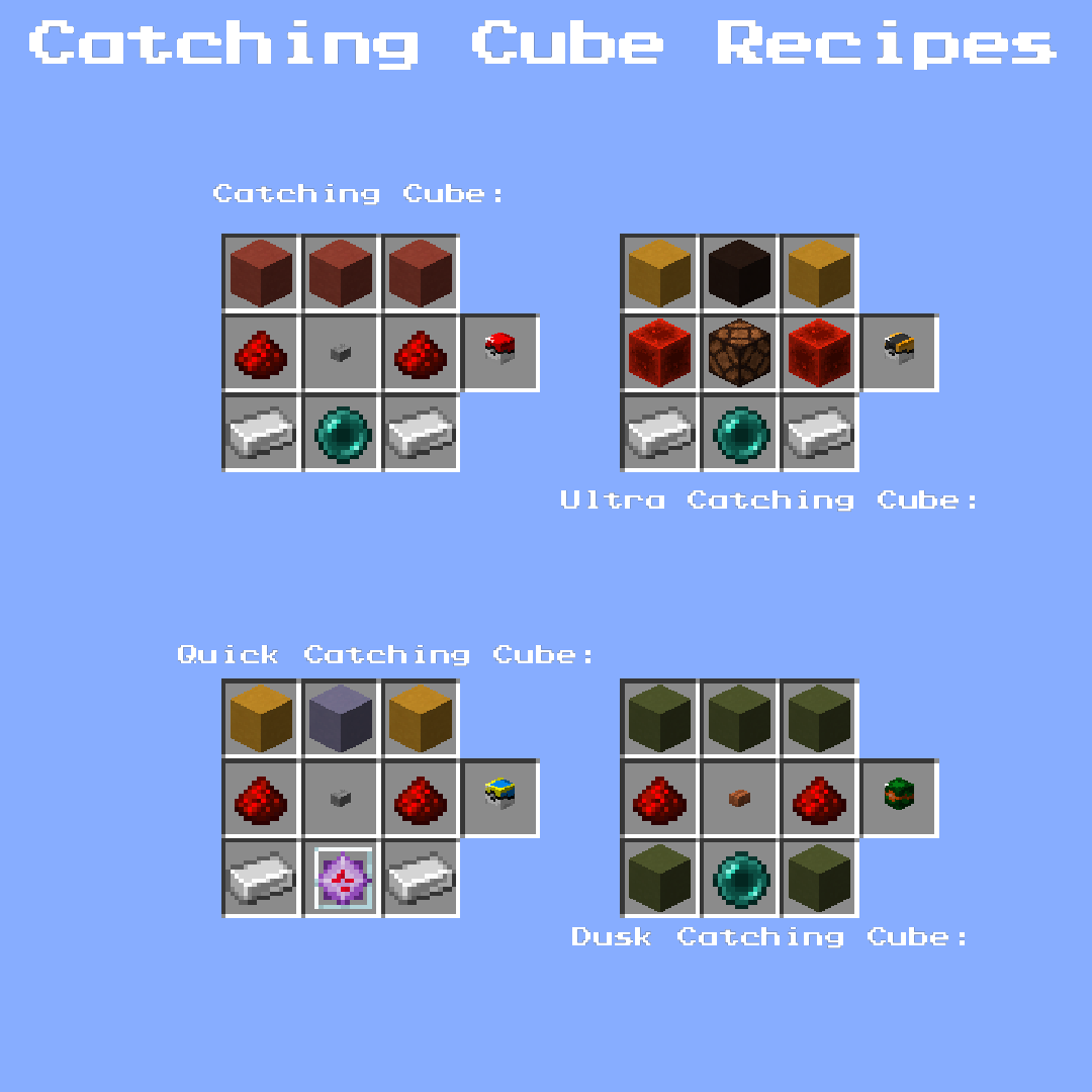 Catching Cube Recipes