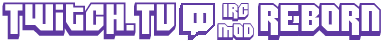 TwitchTV IRC Mod Reborn