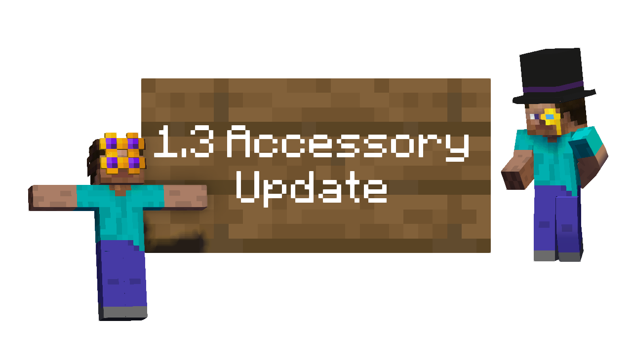 The 1.3 Update - Accessory Update