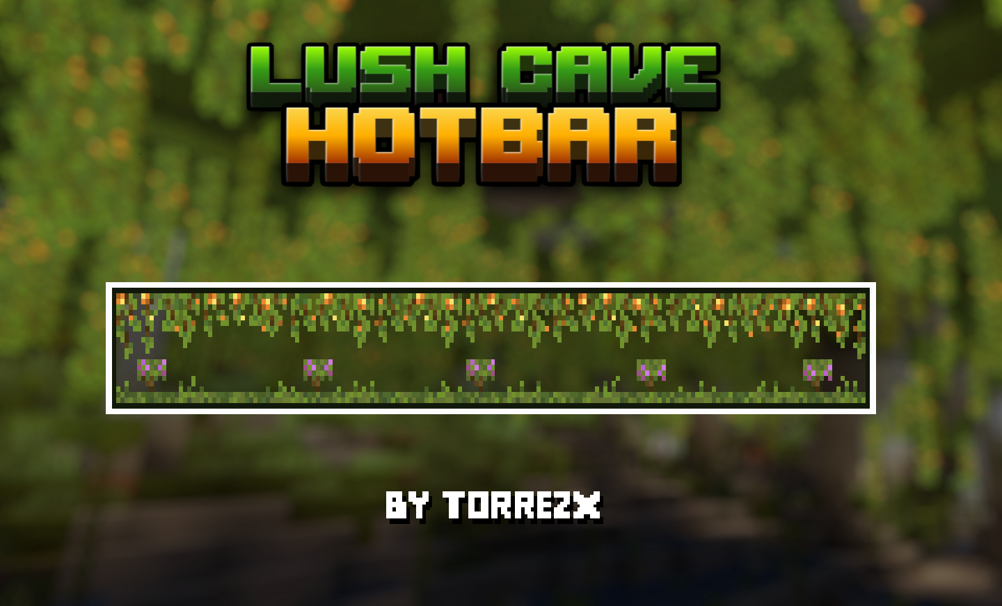 Torrezx-Lush cave hotbar Screenshots - Resource Packs - Minecraft