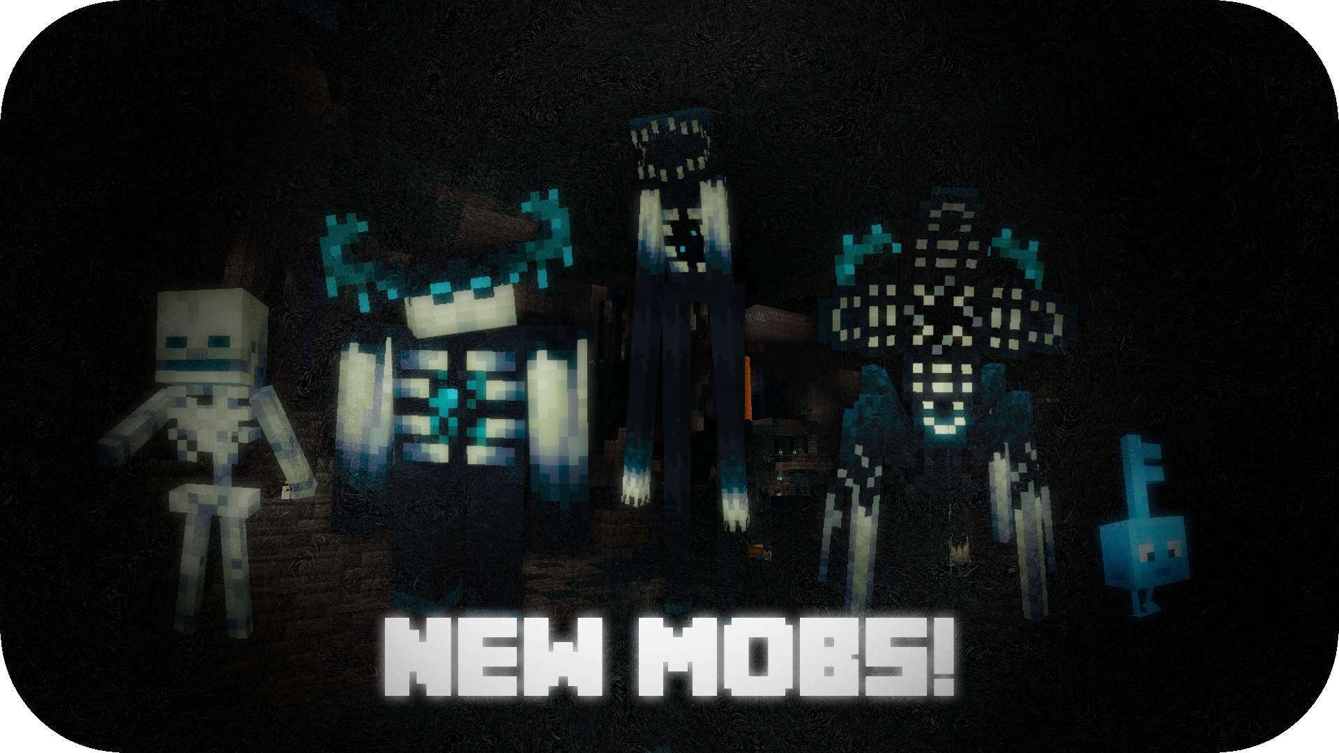 New Mobs!