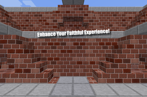 Enhance your Faithful experience!