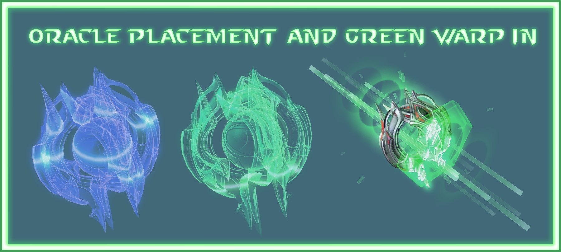 Oracle Placement & Green Warp In