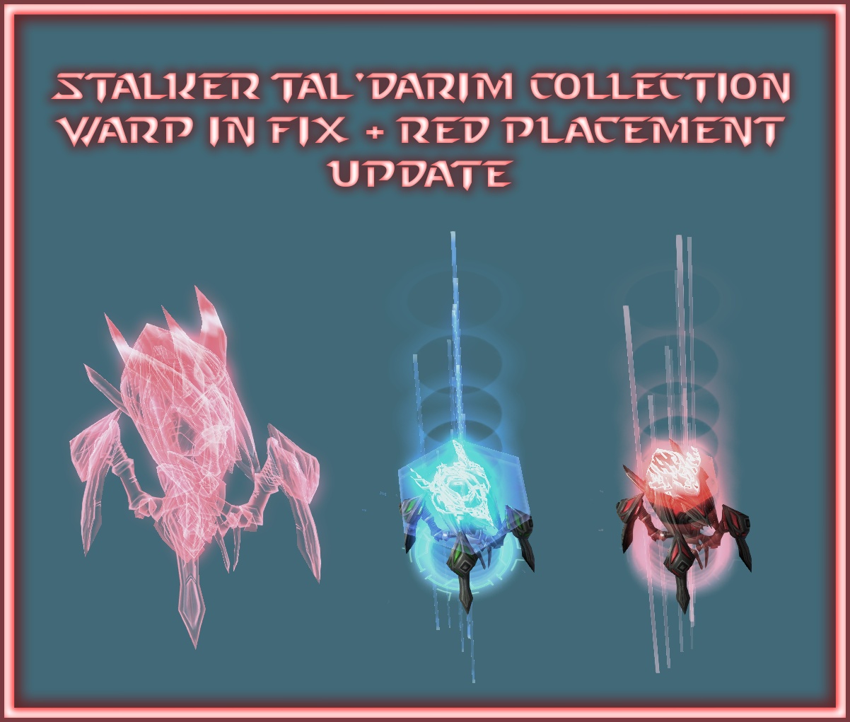 Stalker Tal'darim Collection - Warp In Fix + Red Placement Update