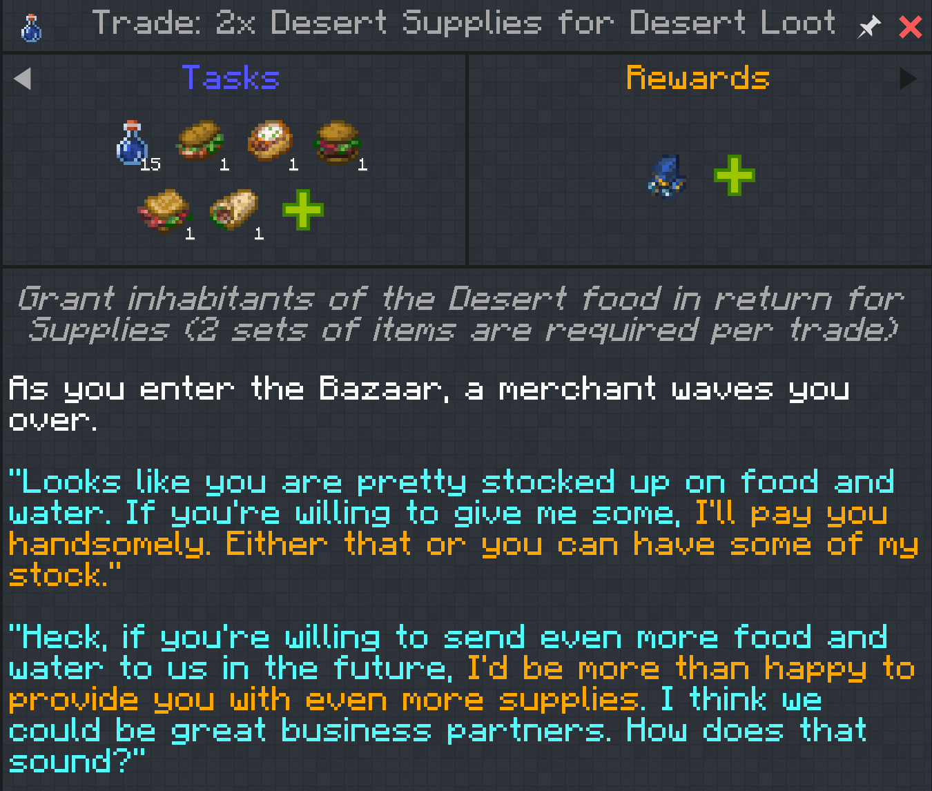 Unlocked once you reach the Bazaar. Trade for Desert Supplies!