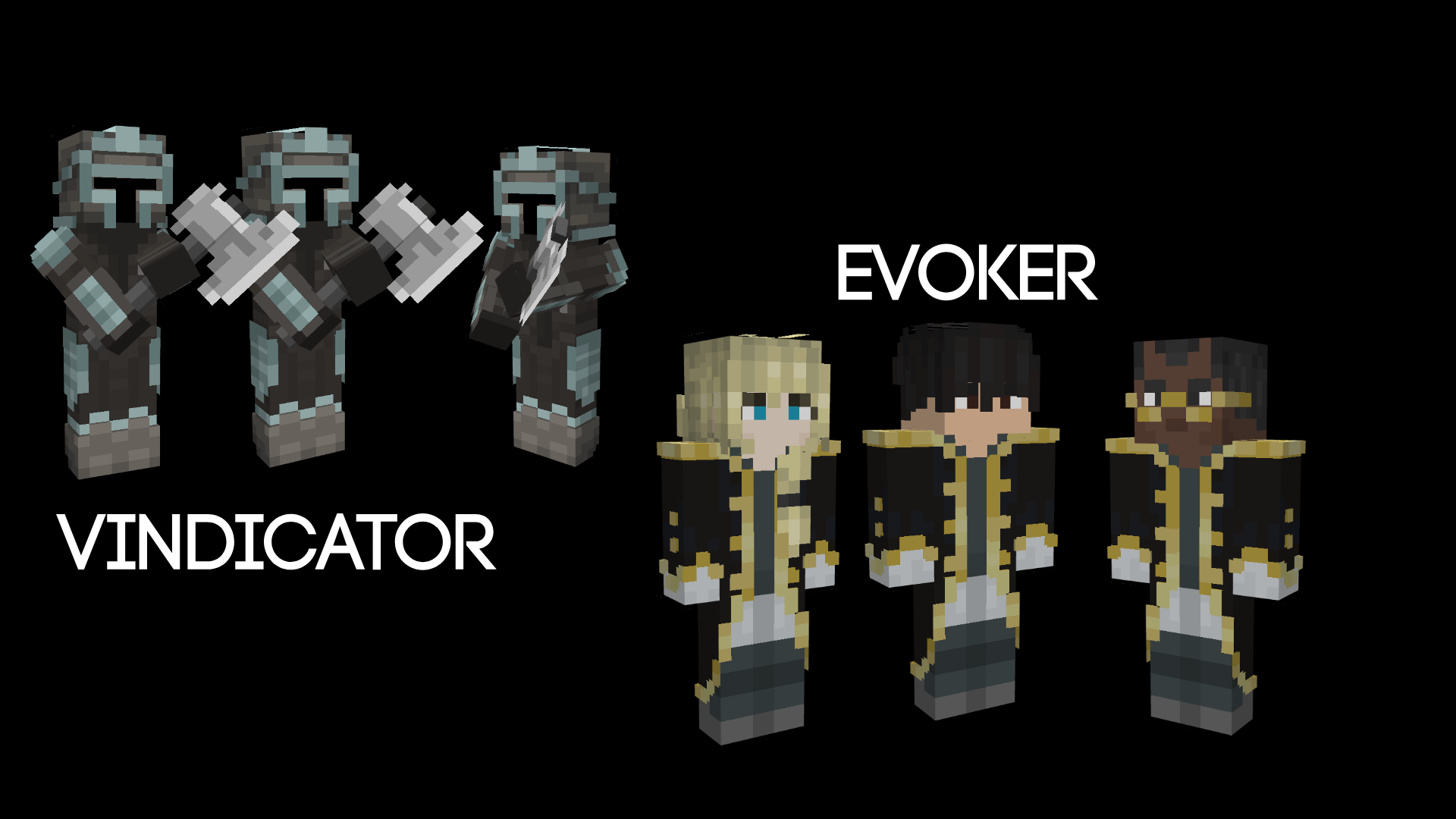 Vindicator & Evoker