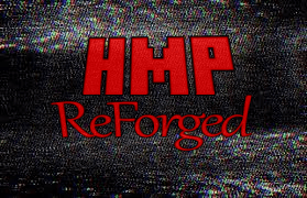 HMP ReForged
