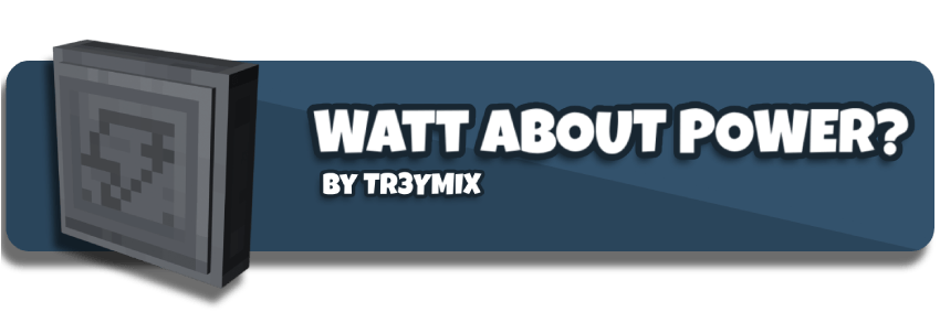 Watt About Power? by Tr3yMix