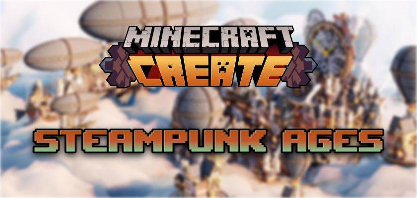 Create: Steampunk Ages - Minecraft Modpacks - CurseForge