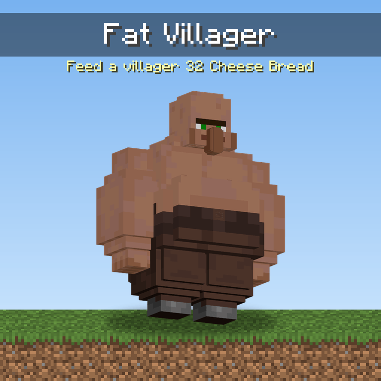 Fat Villager, a huge round villager with a big belly