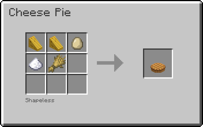 Crafting recipe for Cheese Pie: two cheese, an egg, sugar and wheat