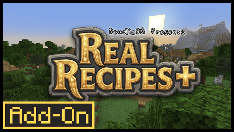 Real Recipes + - Minecraft Bedrock Addons - CurseForge