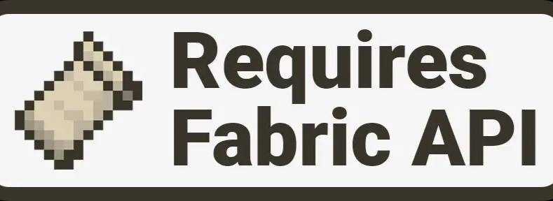 Fabric version requires dependency mod Fabric API.