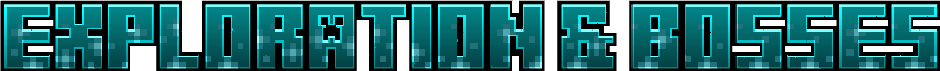 exploration & bosses