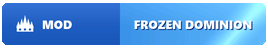 Mod - Frozen Dominion