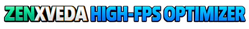 ZenXveda High-FPS Optimizer v1.1.0