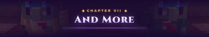 Chapter VII: And More