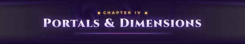 Chapter IV: Portals and Dimensions