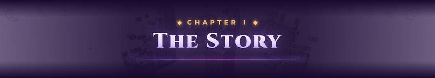 Chapter I: The Story