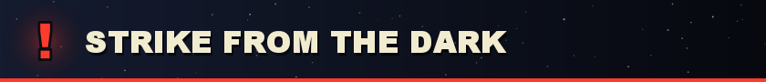 Strike from the dark