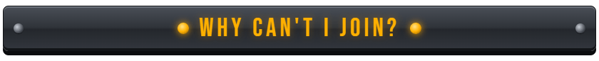Why Can't I Join?