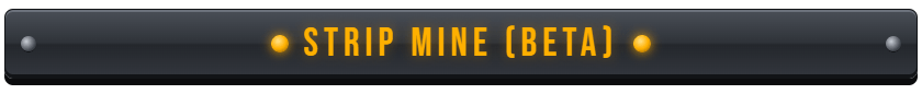 Strip Mine (Beta)