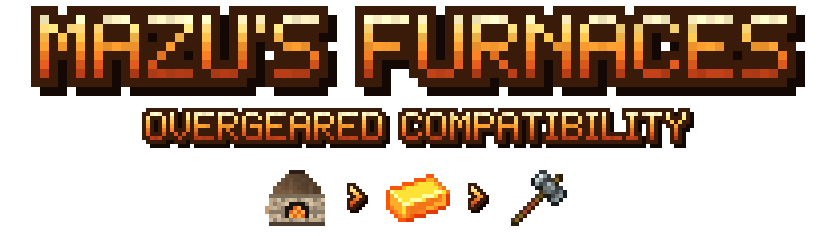 Mazu's Furnaces: Overgeared Compatibility