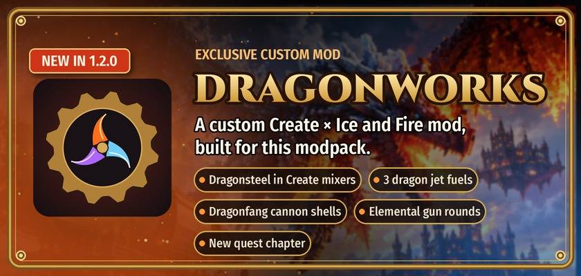 NEW in 1.2.0: Dragonworks, an exclusive custom mod for this pack