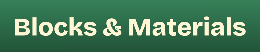 Blocks & Materials