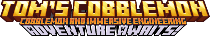 Title image for Tom's Cobblemon, adventure awaits. a mdpack with cobblemon and immersive engineering