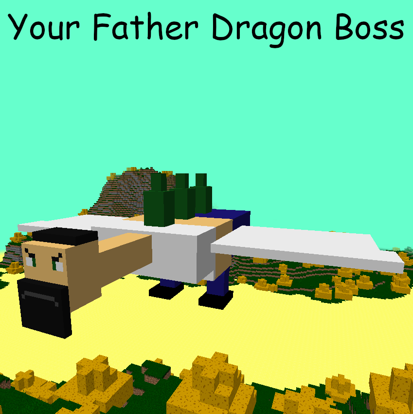Your father Dragon Boss