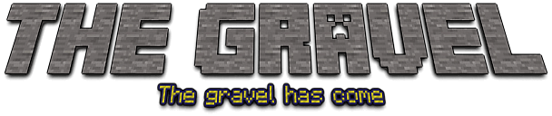 The Gravel has come