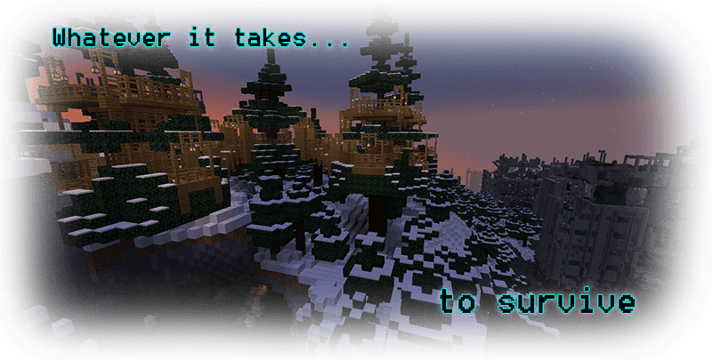 Image shows a future Taiga village in the treetops, with ruins in the background. Text says "Whatever it takes to survive"