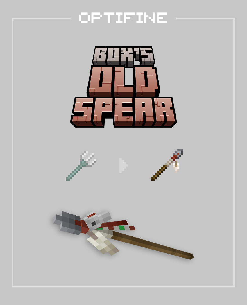 Box’s Old Spear ( Optifine / EMF+ETF ) Minecraft Texture Pack