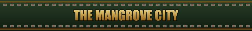 The Mangrove City