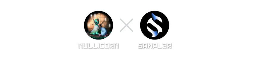 Nullicorn x SAMPL3R