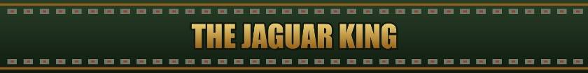 The Jaguar King