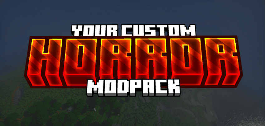  Your custom horror modpack A customizable horror modpack template