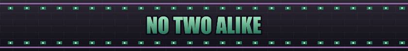 No Two Alike