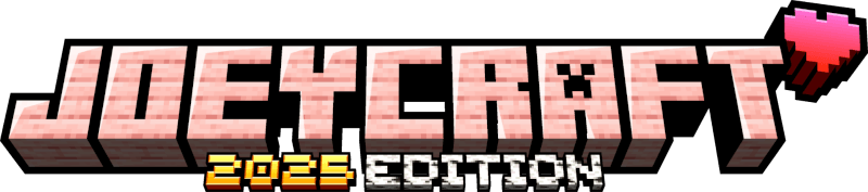 Joeycraft in all caps with a small heart afterwards, underneath the words 2025 edition in the style of the minecraft logo.