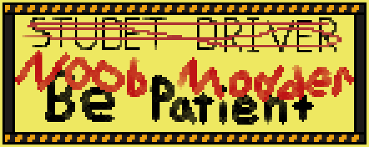 I am a new modder, I am still learning.