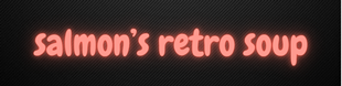 salmon's retro soup header