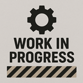 Work in progress