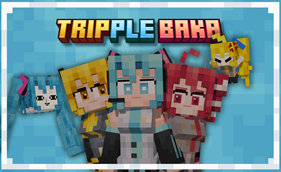 tripple baka