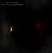 Are you truly alone in darkness?