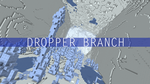 Dropper Branch