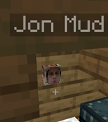 Jon Mud mud in an item frame!