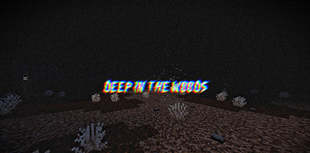 Deep in The Woods