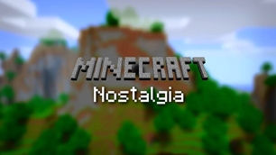 Minecraft Nostalgia